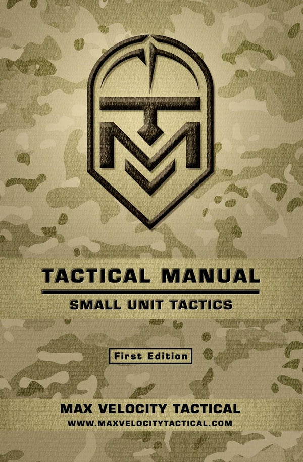 Tactical Manual: Small Unit Tactics